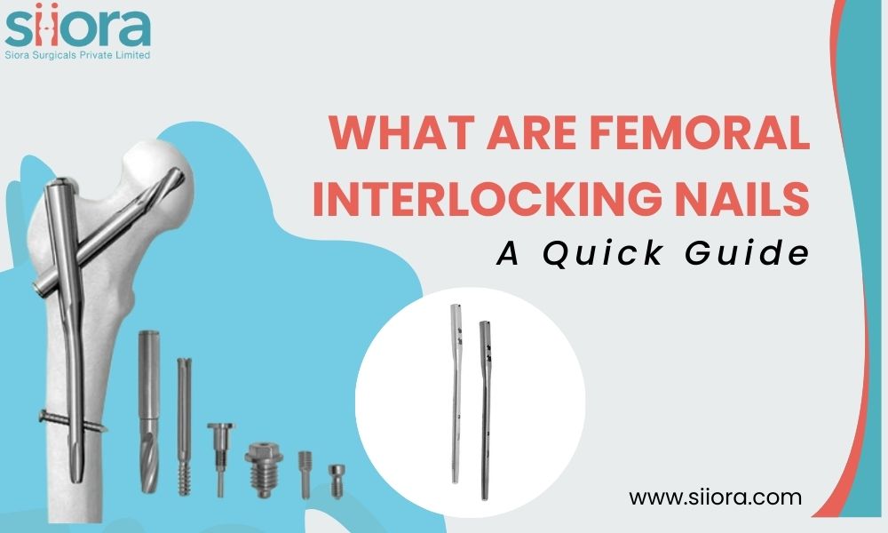 What Are Femoral Interlocking Nails